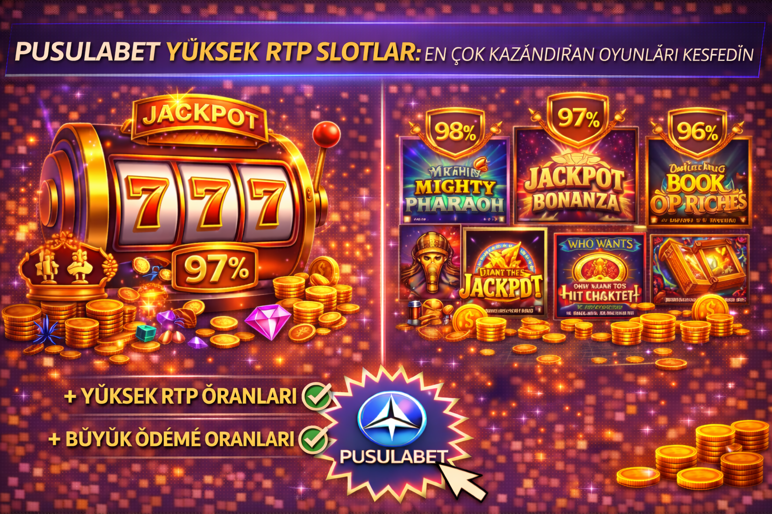 Pusulabet Yüksek RTP Slotlar: En Çok Kazandıran Oyunları Keşfedin